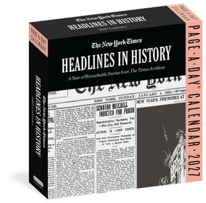 The, New / Workman Calendars. The New York Times Headlines in History Page-A-Day® Calendar 2027 - A Year of Remarkable Stories from The Times Archives. Workman Publishing, 2026.