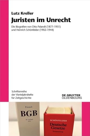 Kreller, Lutz. Juristen im Unrecht - Die Biografien von Otto Palandt (1877-1951) und Heinrich Schönfelder (1902-1944). de Gruyter Oldenbourg, 2024.