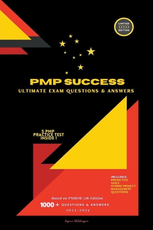 Sujan. PMP Success - Ultimate Exam Questions & Answers. Sujan, 2023.