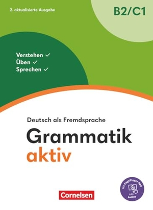 Jin, Friederike / Ute Voss. Grammatik aktiv - Deutsch als Fremdsprache - B2/C1 - Verstehen, Üben, Sprechen - Übungsgrammatik - Inkl. PagePlayer-App. Cornelsen Verlag GmbH, 2024.