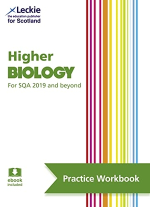 Di Mambro, John / White, Stuart et al. Leckie Higher Biology for Sqa 2019 and Beyond - Practice Workbook - Practise and Learn Sqa Exam Topics. HarperCollins UK, 2020.