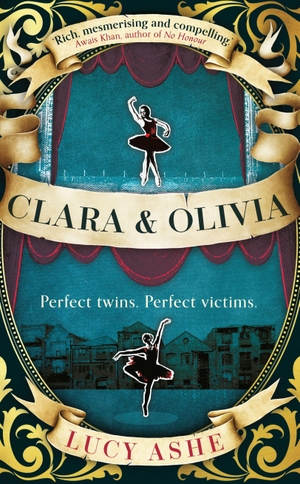 Ashe, Lucy. Clara & Olivia - SHORTLISTED FOR THE CWA HISTORICAL DAGGER. Oneworld Publications, 2023.