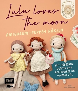 Ems-Domenig, Elisa. Lulu loves the moon  - Amigurumi-Lieblingspuppen häkeln mit @lululovesthemoon - Mit hübschen Outfits und Accessoires im Vintage-Stil zum immer wieder An- und Umziehen. Edition Michael Fischer, 2026.
