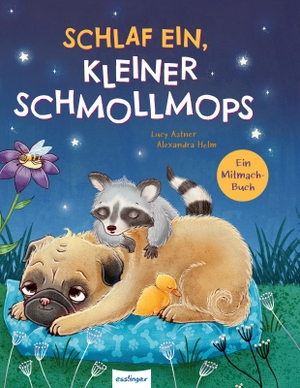 Astner, Lucy. Schlaf ein, kleiner Schmollmops - Liebevolles Mitmachbuch zur Guten Nacht. Esslinger Verlag, 2023.