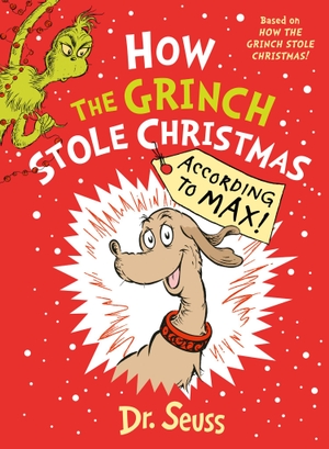 Seuss. How the Grinch Stole Christmas... According to Max!. HarperCollins Publishers, 2026.