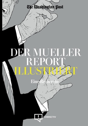 Schraven, David (Hrsg.). Der Mueller Report Illustriert - Eine Recherche. CORRECTIV Recherchen, 2020.