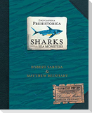 Encyclopedia Prehistorica. Sharks and Other Sea Monsters