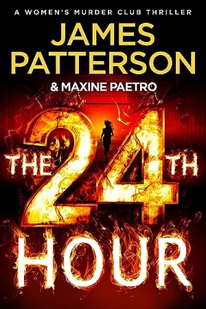 Patterson, James. The 24th Hour. Random House UK Ltd, 2024.