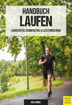 Kindel, Nils. Handbuch Laufen - langfristig schmerzfrei und leistungsfähig. Meyer + Meyer Fachverlag, 2024.