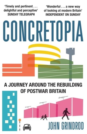 Grindrod, John. Concretopia: A Journey around the Rebuilding of Postwar Britain. Old Street Publishing, 2014.