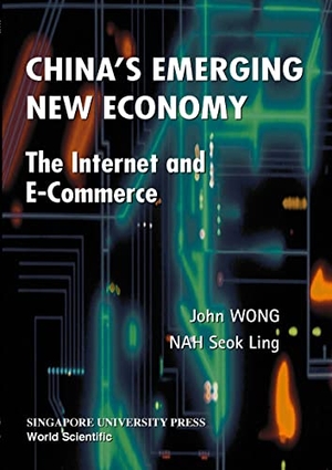 Nah, Seok Ling / John Wong. China's Emerging New Economy. World Scientific Publishing Company, 2000.
