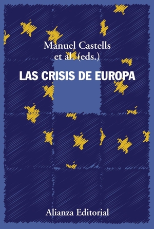 Castells, Manuel. Las crisis de Europa. Alianza Editorial, 2018.