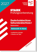 STARK Lösungen zu Mathematik - Realschulabschluss 2027 Niedersachsen - Prüfungsvorbereitung