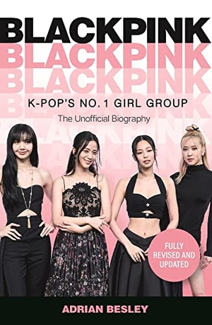 Besley, Adrian. Blackpink - K-Pop's No.1 Girl Group. O Mara Books Ltd., 2023.