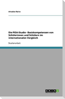 Die PISA-Studie - Basiskompetenzen von Schülerinnen und Schülern im internationalen Vergleich
