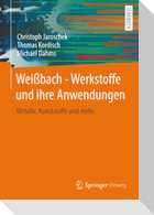 Weißbach - Werkstoffe und ihre Anwendungen
