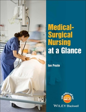 Peate, Ian. Medical-Surgical Nursing at a Glance. Wiley, 2016.
