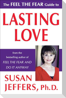 The Feel the Fear Guide to Lasting Love