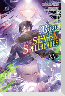 Reign of the Seven Spellblades, Vol. 15 (Light Novel)