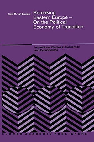 Brabant, J. M. van. Remaking Eastern Europe ¿ On the Political Economy of Transition. Springer Netherlands, 2011.