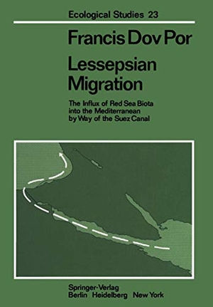 Por, F. D.. Lessepsian Migration - The Influx of Red Sea Biota into the Mediterranean by Way of the Suez Canal. Springer Berlin Heidelberg, 2011.