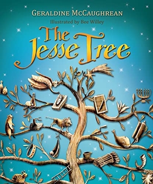 McCaughrean, Geraldine. The Jesse Tree. Society for Promoting Christian Knowledge, 2018.