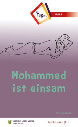 Steutel, Willemijn. Mohammed ist einsam - In Leichter Sprache. Spaß am Lesen Verlag, 2022.