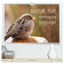 NATUR PUR Heimische Singvögel (hochwertiger Premium Wandkalender 2024 DIN A2 quer), Kunstdruck in Hochglanz