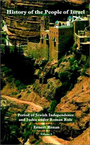 Other / Ernest Renan. History of the People of Israel Vol. 5. Ross & Perry, 2001.