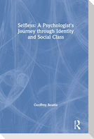 Selfless: A Psychologist's Journey Through Identity and Social Class