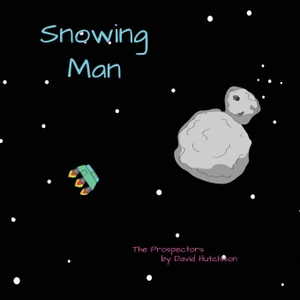 Hutchison, David. Snowing Man. Flying Sheep Publishing, 2026.