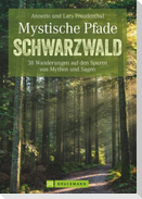 Mystische Pfade Schwarzwald