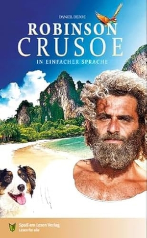 Defoe, Daniel. Robinson Crusoe - In Einfacher Sprache. Spaß am Lesen Verlag, 2017.