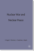 Nuclear War and Nuclear Peace