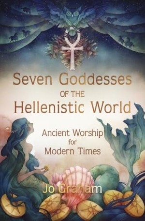 Graham, Jo. Seven Goddesses of the Hellenistic World - Ancient Worship for Modern Times. Llewellyn Worldwide, Ltd., 2022.
