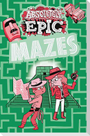 Absolutely Epic Mazes