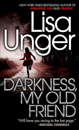 Unger, Lisa. Darkness, My Old Friend. Knopf Doubleday Publishing Group, 2012.