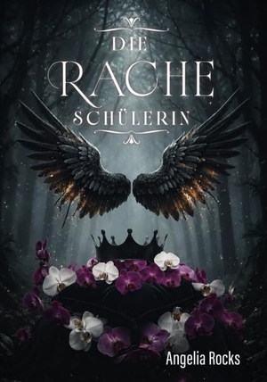 Rocks, Angelia. Die Racheschülerin. Verlagshaus Schlosser, 2026.