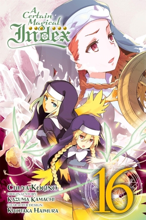 Prowse, Alice / Kogino, Chuya et al. A Certain Magical Index, Vol. 16 (manga). Little, Brown & Company, 2019.