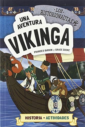 Durkin, Frances / Grace Cooke. Una aventura vikinga. La Galera, SAU, 2019.