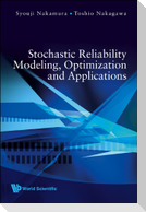 Stochastic Reliability Modeling, Optimization and Applications