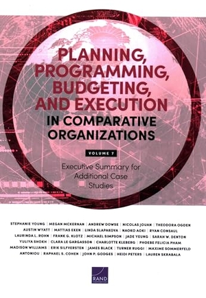 Young, Stephanie / Shokh, Yuliya et al. Planning, Programming, Budgeting, and Execution in Comparative Organizations - Executive Summary for Additional Case Studies. RAND Corporation, 2024.