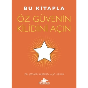 Hibberd, Jessamy / Jo Usmar. Bu Kitapla Öz Güvenin Kilidini Acin. Pegasus Yayincilik, 2024.