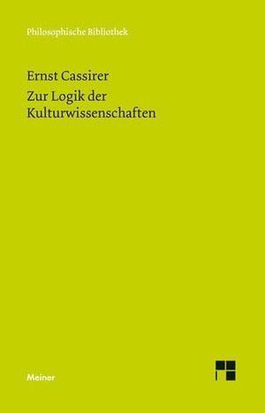 Cassirer, Ernst. Zur Logik der Kulturwissenschaften. Fünf Studien - Mit einem Anhang: Naturalistische und humanistische Begründung der Kulturphilosophie. Meiner Felix Verlag GmbH, 2011.
