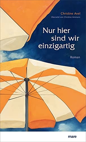 Avel, Christine. Nur hier sind wir einzigartig. mareverlag GmbH, 2021.