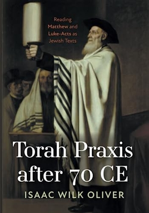 Oliver, Isaac Wilk. Torah Praxis after 70 CE. Wipf and Stock, 2023.