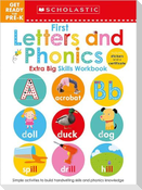 First Letters and Phonics Get Ready for Pre-K Workbook: Scholastic Early Learners (Extra Big Skills Workbook)