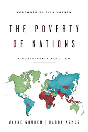 Asmus, Barry / Wayne Grudem. The Poverty of Nations - A Sustainable Solution. Crossway, 2013.
