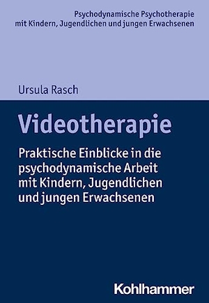 Rasch, Ursula. Videotherapie - Praktische Einblicke in die psychodynamische Arbeit mit Kindern, Jugendlichen und jungen Erwachsenen. Kohlhammer W., 2023.