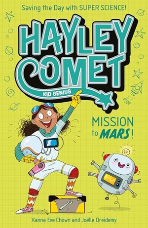 Chown, Xanna Eve. Hayley Comet, Kid Genius: Mission to Mars! - Saving the Day with Super Science!. Arcturus Publishing Ltd, 2025.